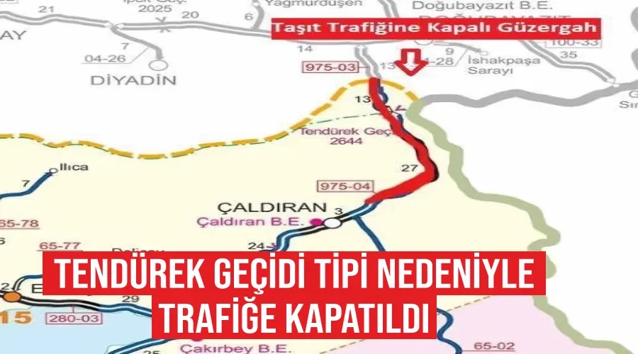 Tendürek Geçidi tipi nedeniyle trafiğe kapatıldı