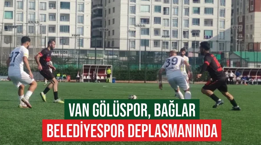 Van Gölüspor, Bağlar Belediyespor deplasmanında