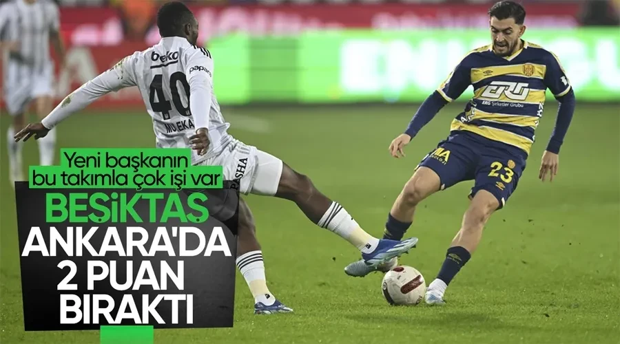 Beşiktaş ile Ankaragücü yenişemedi