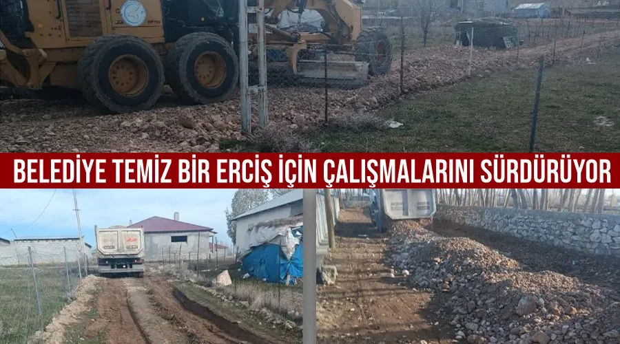 Belediye temiz bir erciş için çalışmalarını sürdürüyor
