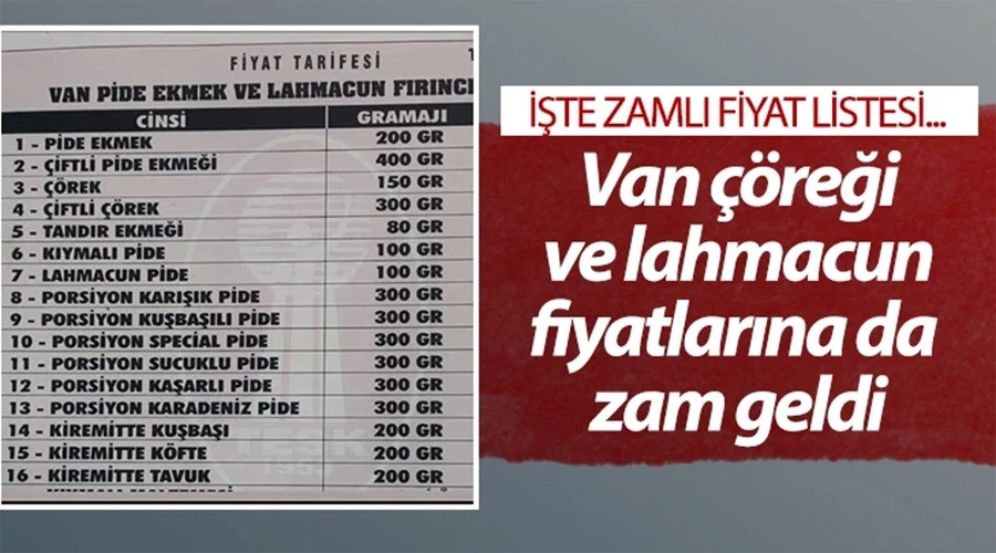 Van çöreği ve lahmacun fiyatlarına da zam: İşte bugünden itibaren geçerli fiyat listesi