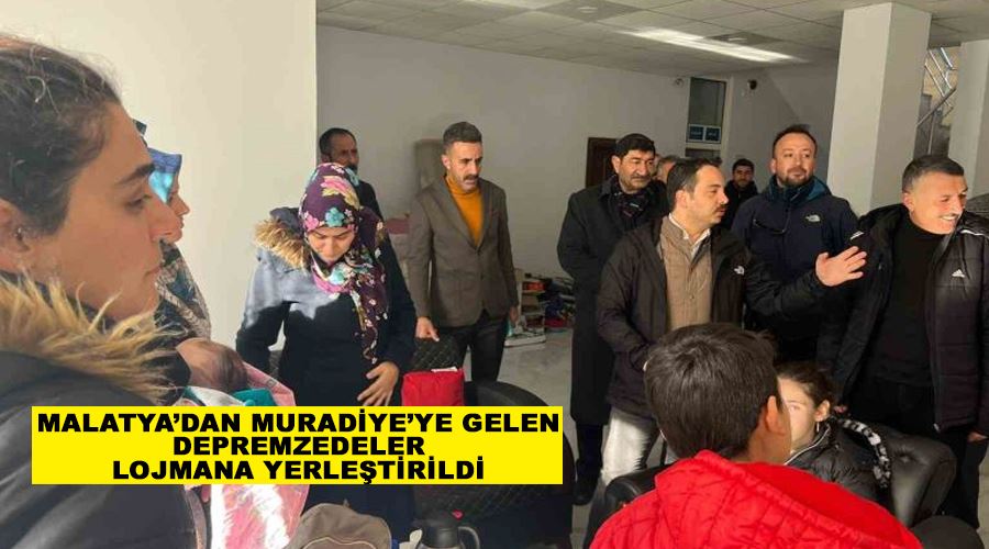 Malatya’dan Muradiye’ye gelen depremzedeler lojmana yerleştirildi