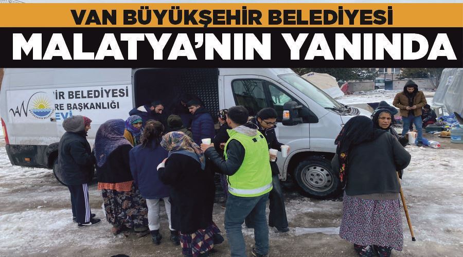 Van Büyükşehir Belediyesi Malatya’nın yanında