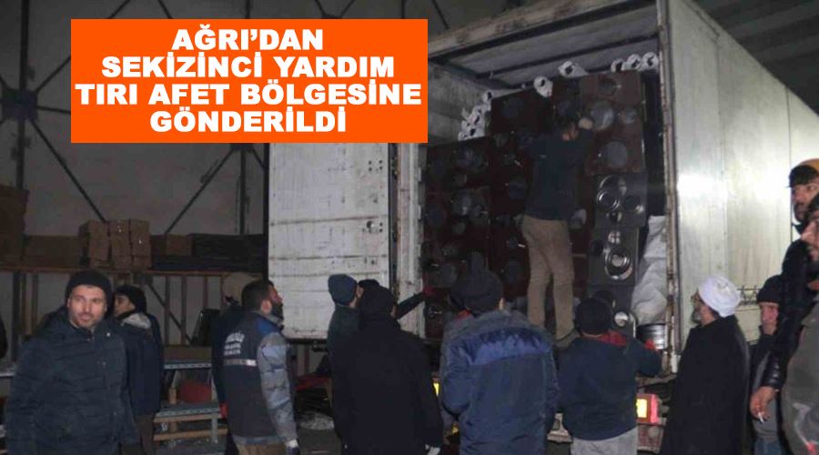 Ağrı’dan sekizinci yardım tırı afet bölgesine gönderildi