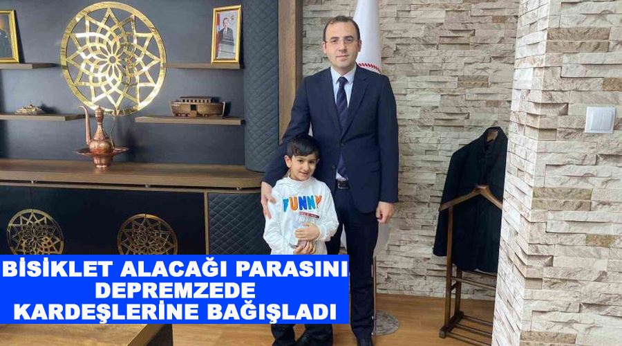 Bisiklet alacağı parasını depremzede kardeşlerine bağışladı