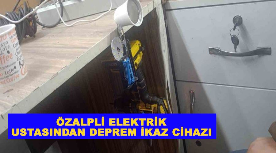 Özalpli elektrik ustasından deprem ikaz cihazı