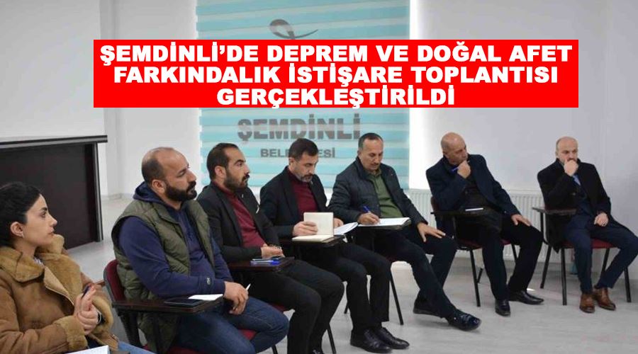 Şemdinli’de deprem ve doğal afet farkındalık istişare toplantısı gerçekleştirildi