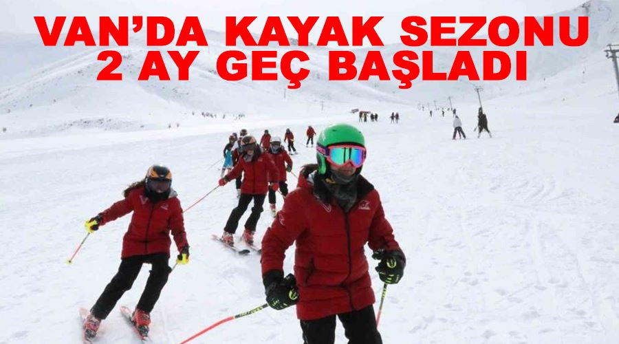 Van’da kayak sezonu 2 ay geç başladı