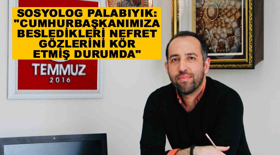 Sosyolog Palabıyık: 