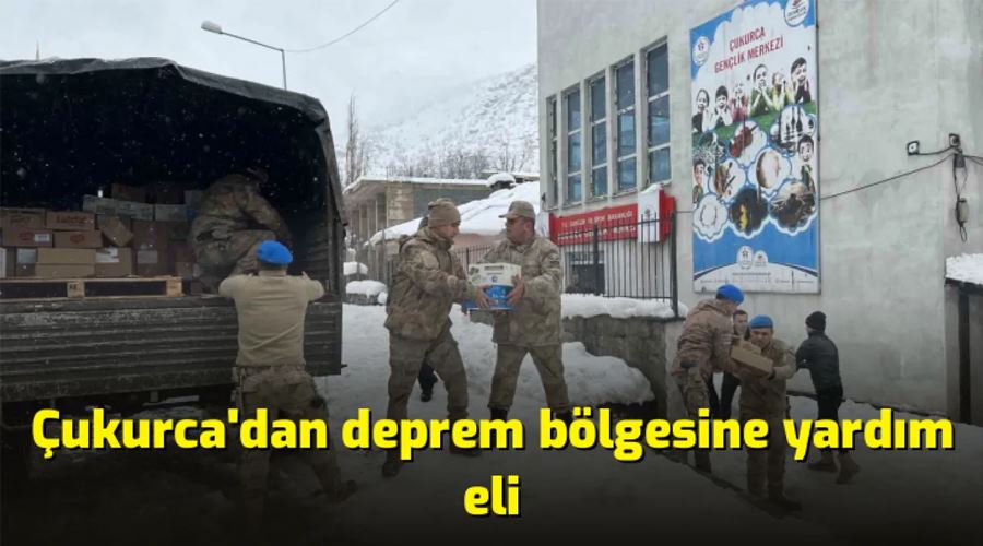 Çukurca’dan deprem bölgesine yardım eli