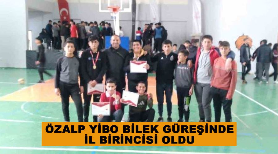 Özalp YİBO bilek güreşinde il birincisi oldu