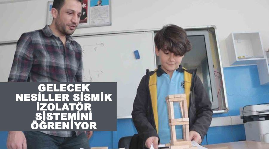 Gelecek nesiller sismik izolatör sistemini öğreniyor