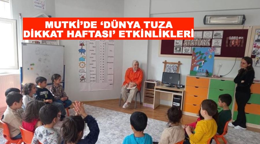 Mutki’de ‘Dünya Tuza Dikkat Haftası’ etkinlikleri