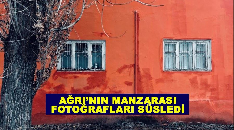 Ağrı’nın manzarası fotoğrafları süsledi