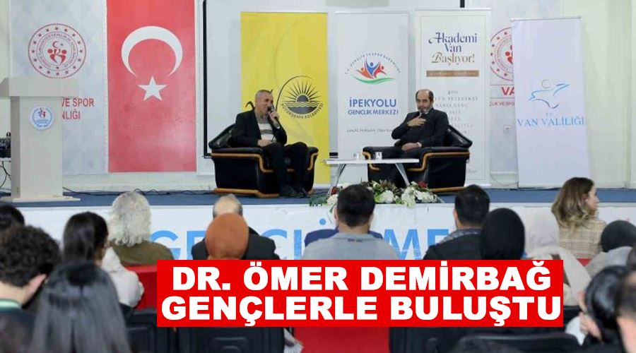 Dr. Ömer Demirbağ gençlerle buluştu