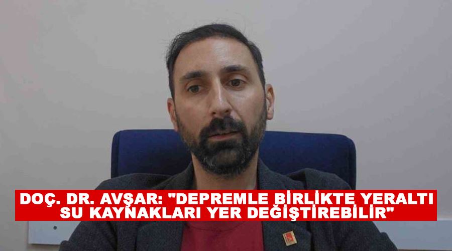 Doç. Dr. Avşar: 
