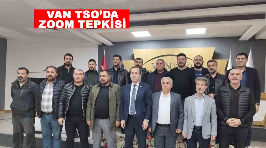 Van TSO’da zoom tepkisi