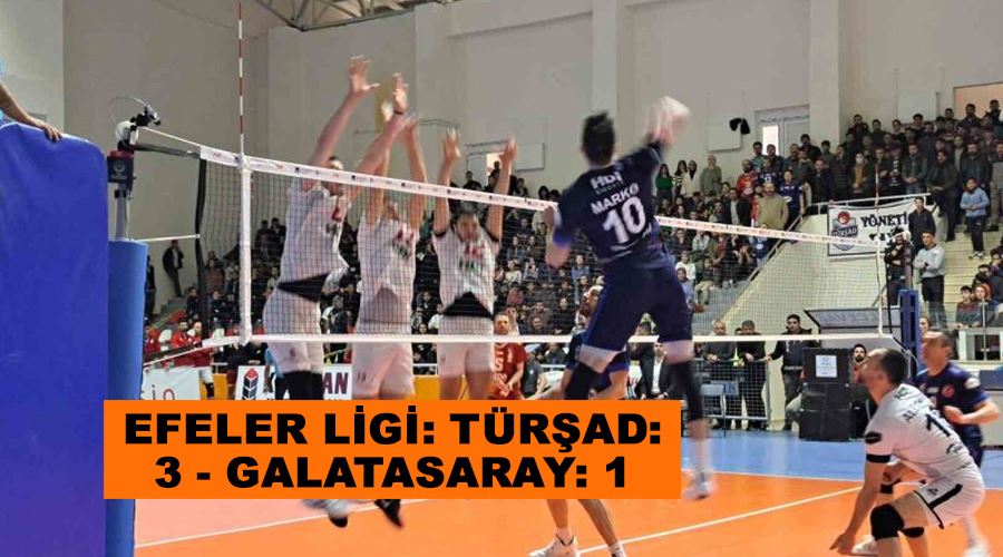 Efeler Ligi: TÜRŞAD: 3 - Galatasaray: 1