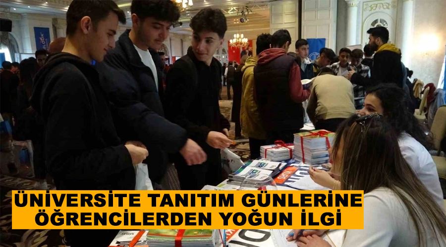Üniversite tanıtım günlerine öğrencilerden yoğun ilgi