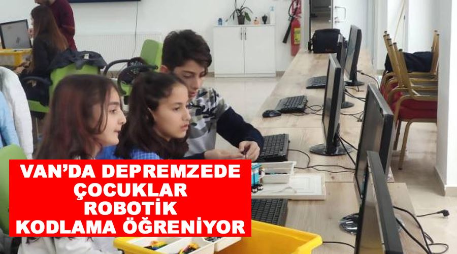 Van’da depremzede çocuklar robotik kodlama öğreniyor