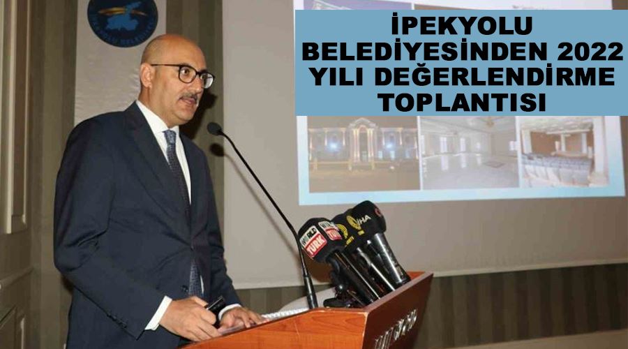 İpekyolu Belediyesinden 2022 yılı değerlendirme toplantısı