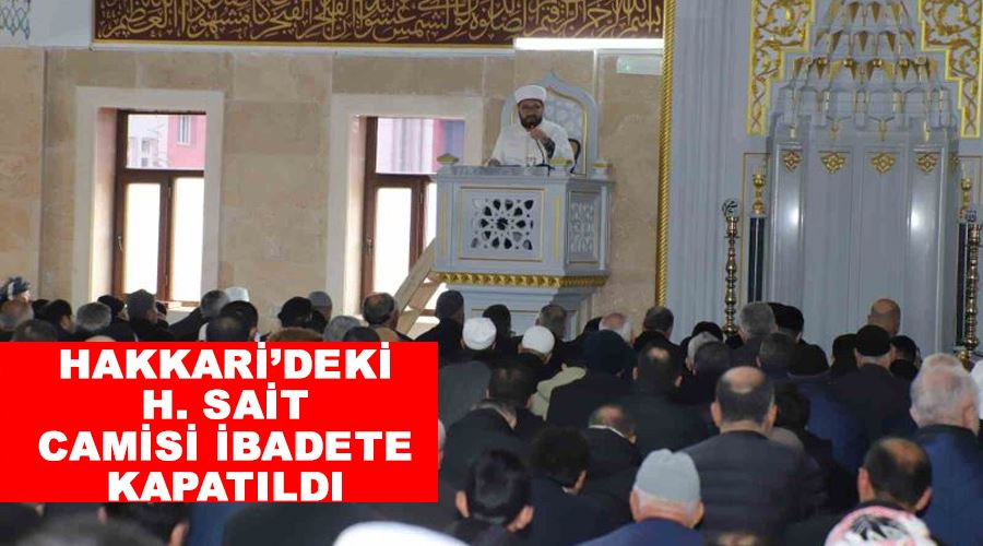 Hakkari’deki H. Sait Camisi ibadete kapatıldı