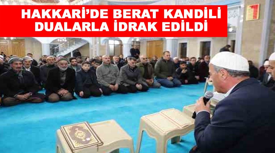 Hakkari’de Berat Kandili dualarla idrak edildi