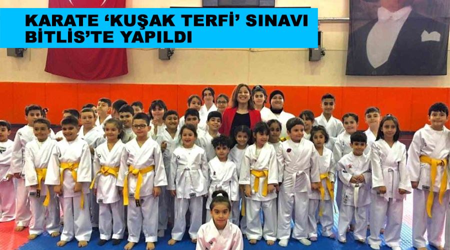 Karate ‘Kuşak terfi’ sınavı Bitlis’te yapıldı