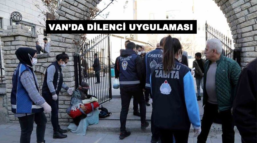 Van’da dilenci uygulaması