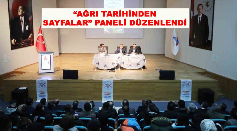 “Ağrı Tarihinden Sayfalar” paneli düzenlendi