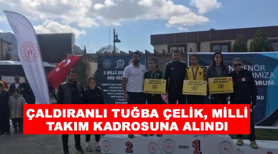 Çaldıranlı Tuğba Çelik, milli takım kadrosuna alındı