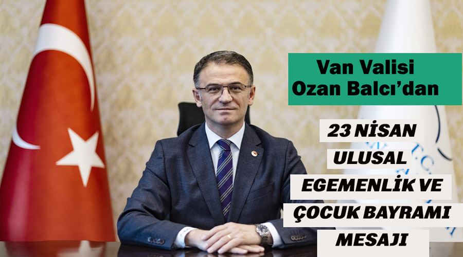 Vali Balcı’dan 23 Nisan mesajı