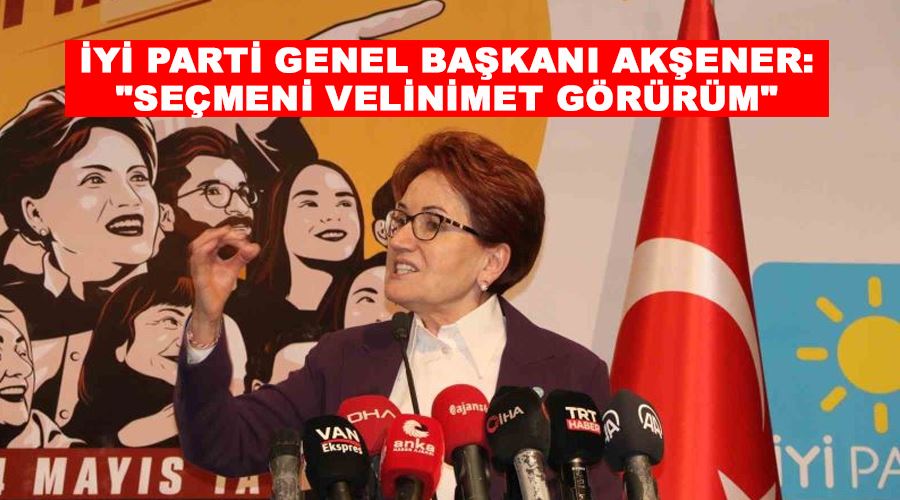 İYİ Parti Genel Başkanı Akşener: 