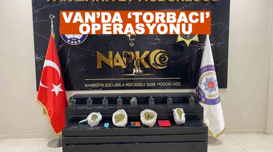 Van’da ‘torbacı’ operasyonu