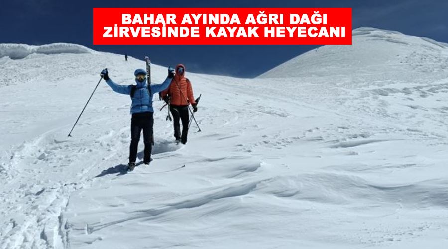 Bahar ayında Ağrı Dağı zirvesinde kayak heyecanı