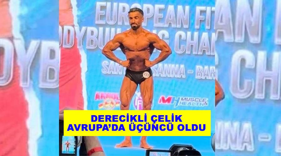Derecikli Çelik Avrupa’da üçüncü oldu