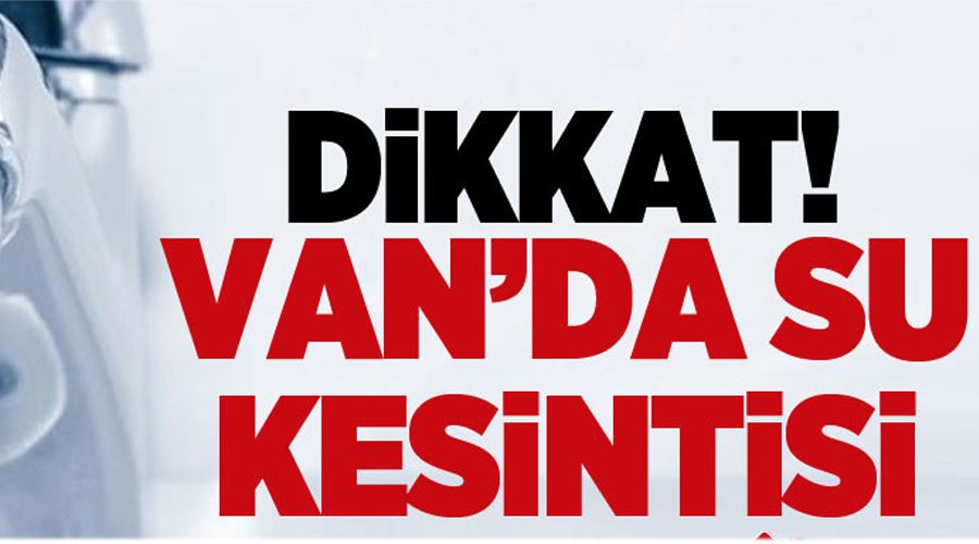 VASKİ’den zorunlu su kesintisi duyurusu