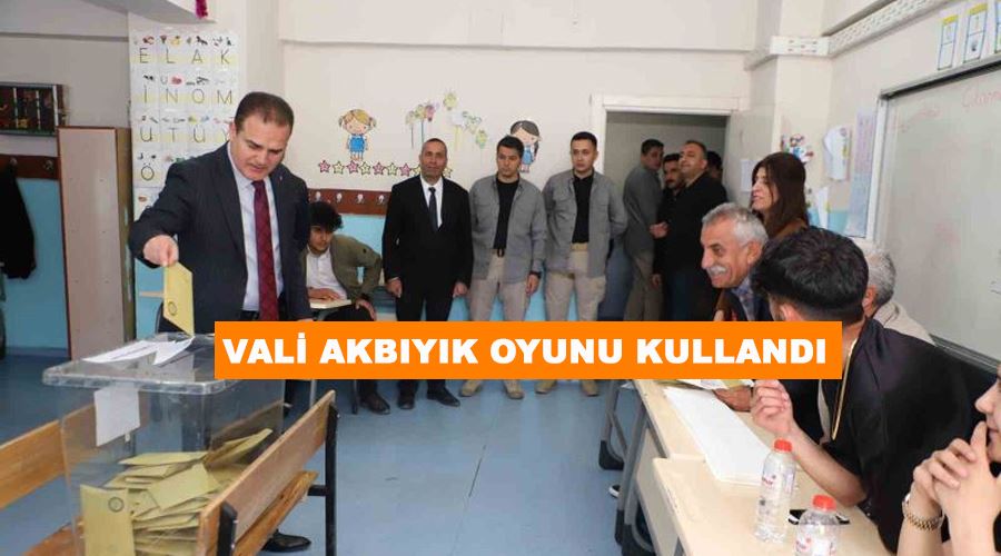 Vali Akbıyık oyunu kullandı
