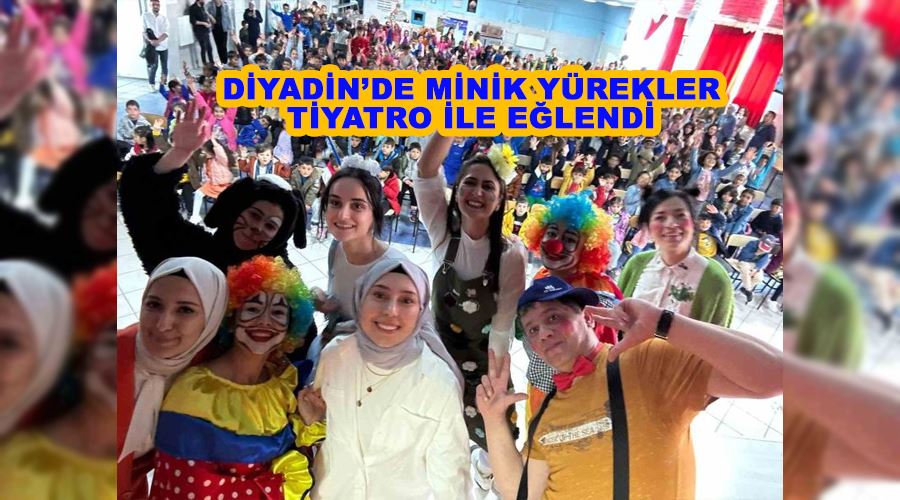 Diyadin’de minik yürekler tiyatro ile eğlendi