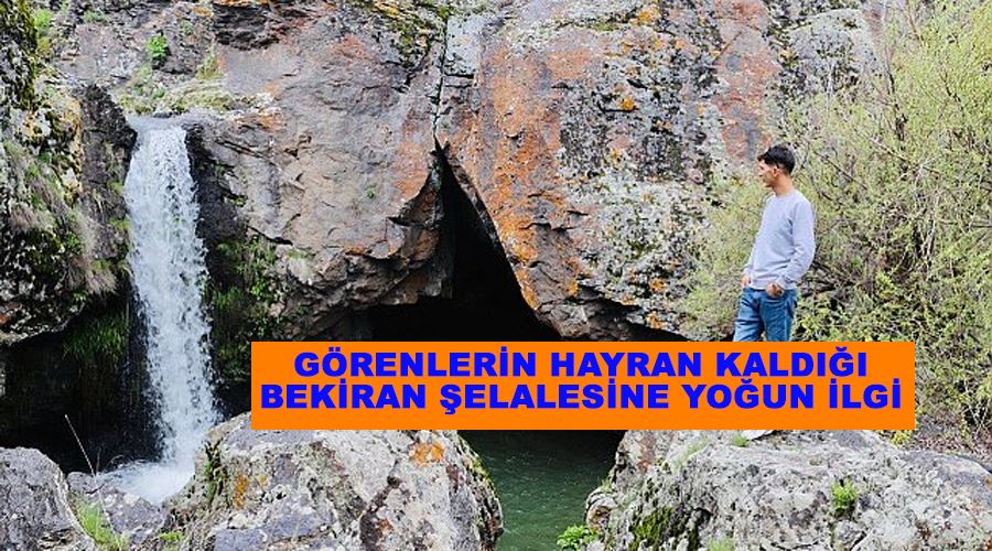 Görenlerin hayran kaldığı Bekiran Şelalesine yoğun ilgi