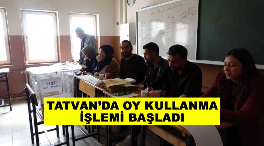 Tatvan’da oy kullanma işlemi başladı