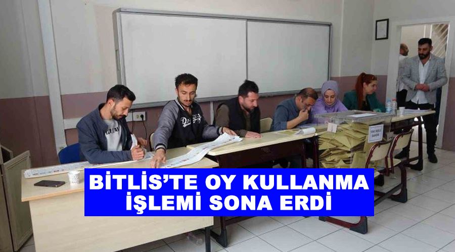 Bitlis’te oy kullanma işlemi sona erdi