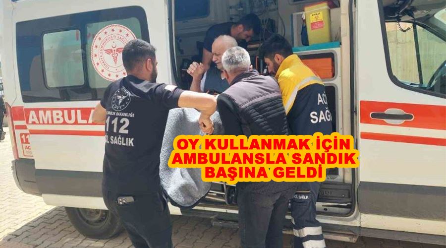 Oy kullanmak için ambulansla sandık başına geldi