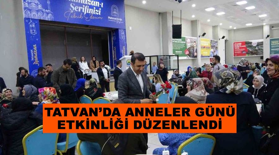 Tatvan’da Anneler Günü etkinliği düzenlendi