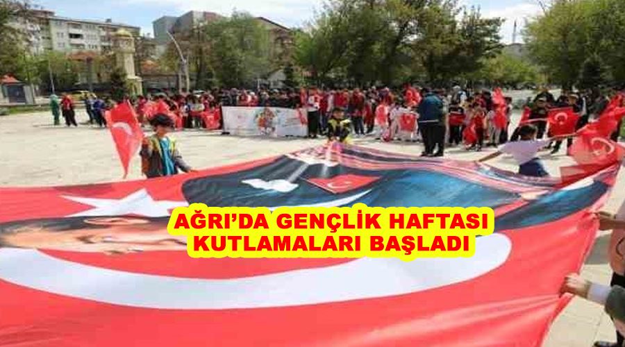 Ağrı’da Gençlik Haftası kutlamaları başladı