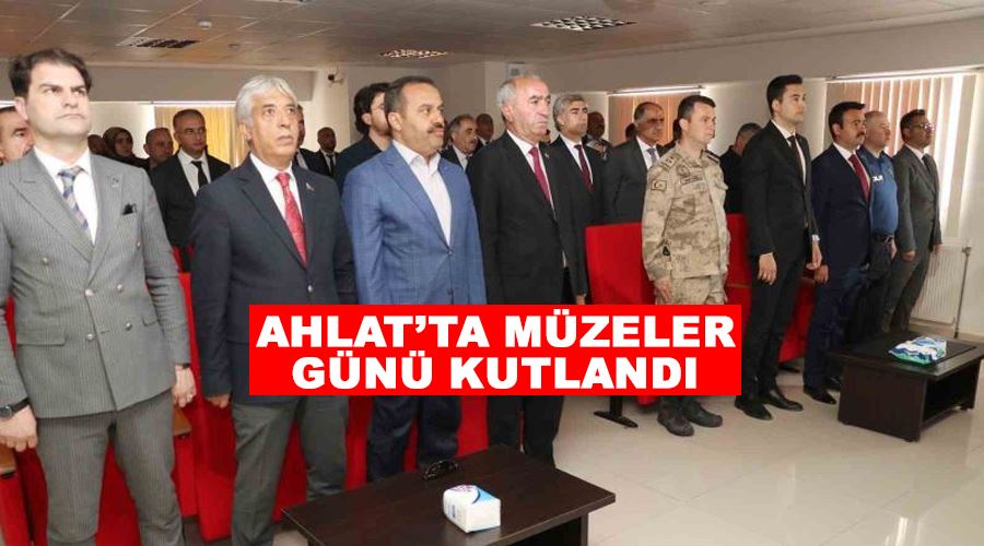 Ahlat’ta Müzeler Günü kutlandı