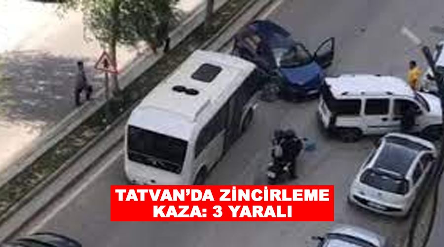 Tatvan’da zincirleme kaza: 3 yaralı