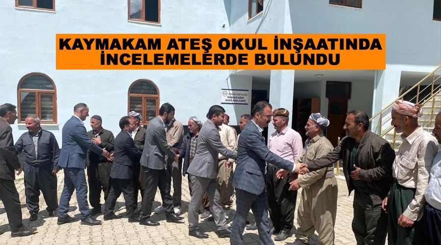 Kaymakam Ateş okul inşaatında incelemelerde bulundu