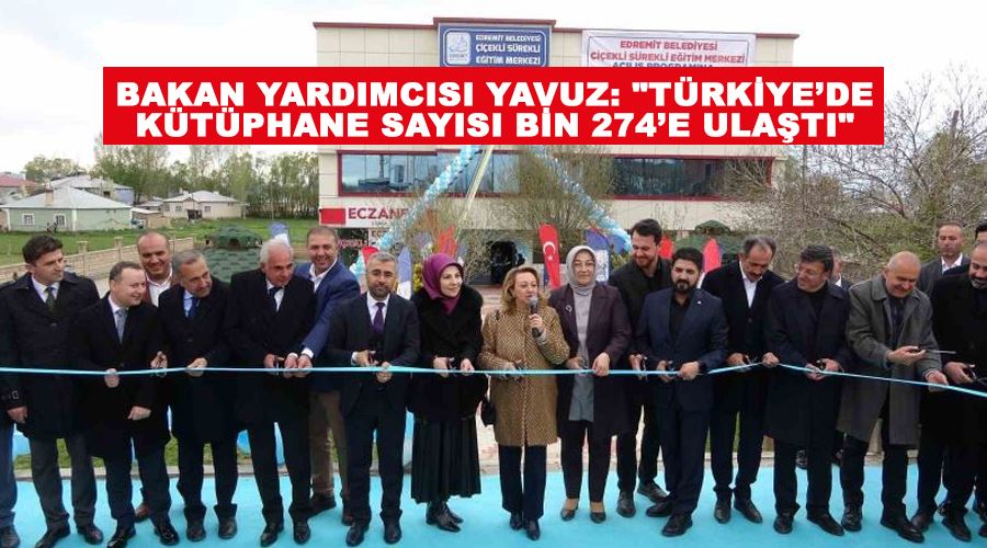 Bakan Yardımcısı Yavuz: 