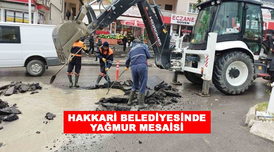 Hakkari belediyesinde yağmur mesaisi